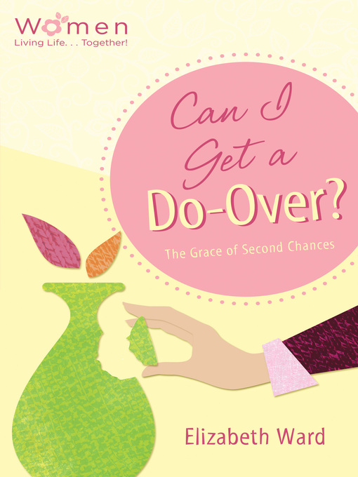 Title details for Can I Get a Do-Over? by Elizabeth Ward - Available